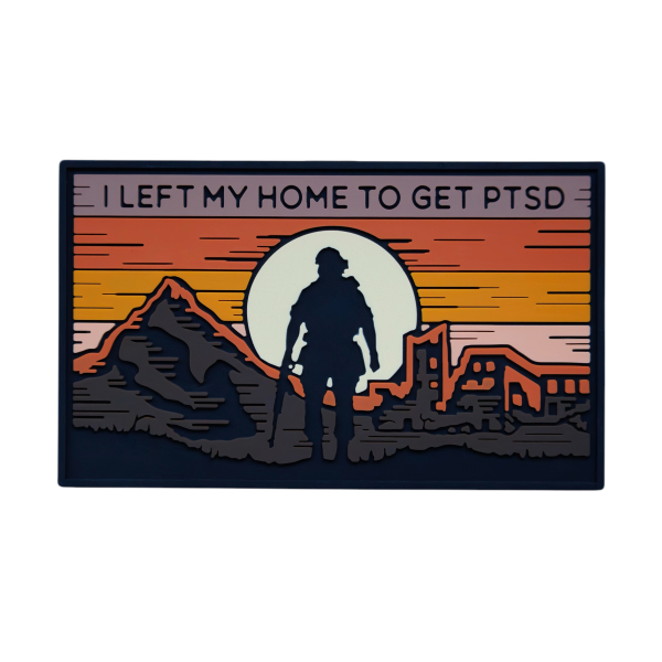 ПВХ патч (шеврон) «I left my home to get PTSD»